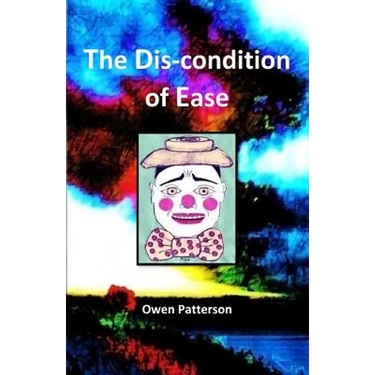 The Dis-condition of Ease