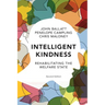 Intelligent Kindness: Rehabilitating the Welfare State