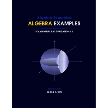 Algebra Examples Polynomial Factorizations 1