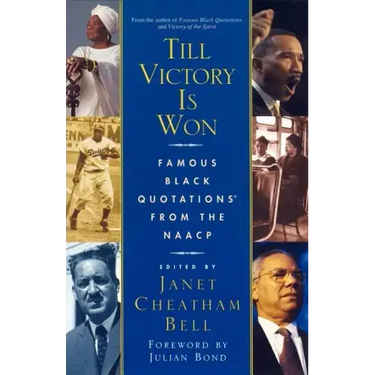 Till Victory Is Won: Famous Black Quotations from the NAACP