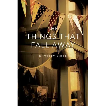 The Things That Fall Away