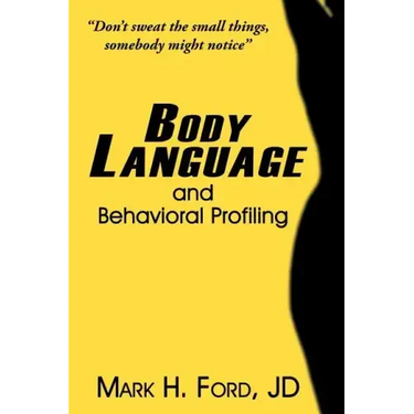 Body Language: and Behavioral Profiling