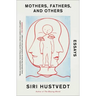 Mothers, Fathers, and Others: Essays