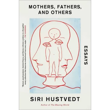 Mothers, Fathers, and Others: Essays