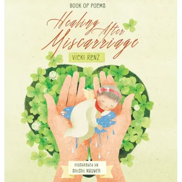 Healing After Miscarriage Book of Poems