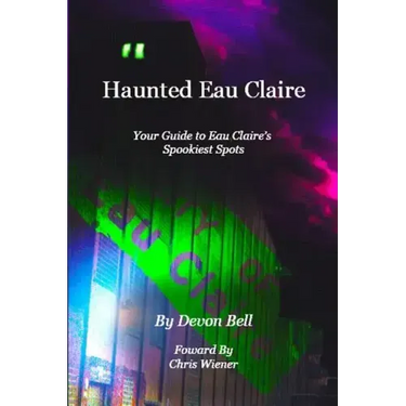 Haunted Eau Claire