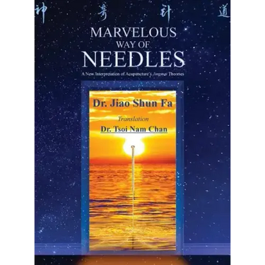 Marvelous Way of Needles: Reading Ling Shu Nine Needles and Twelve Yuan-Source Points
