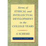 Forms of Ethical and Intellectual Development in the College Years: A Scheme