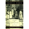 Colonial Habits: Convents and the Spiritual Economy of Cuzco, Peru