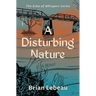 A Disturbing Nature