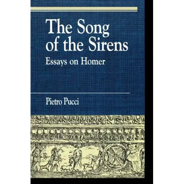 The Song of the Sirens and Other Essays