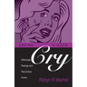 Having a Good Cry: Effeminate Feelings and Pop-Culture Forms