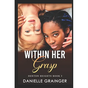 Within Her Grasp: Denton Heights Book 3