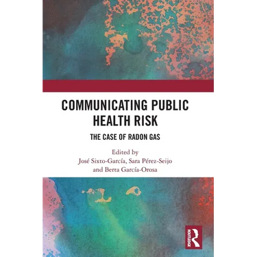 Communicating Public Health Risk: The Case of Radon Gas