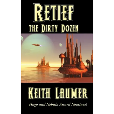 Retief: the Dirty Dozen: A Positronic Book