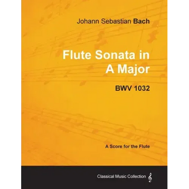 Johann Sebastian Bach - Flute Sonata in a Major - Bwv 1032