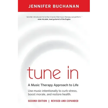 Tune in: Use Music Intentionally to Curb Stress, Boost Morale, and Restore Health. a Music Therapy Approach to Life