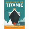The History of the Titanic: A History Book for New Readers