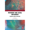 Movement and Visual Impairment: Research Across Disciplines