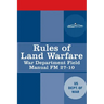 Rules of Land Warfare: War Department Field Manual FM 27-10