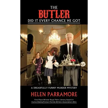 The Butler Did It Every Chance He Got: A Dreadfully Funny Murder Mystery