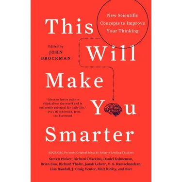 This Will Make You Smarter: New Scientific Concepts to Improve Your Thinking