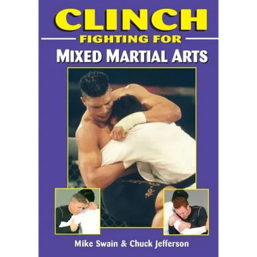 Clinch Fighting for MMA