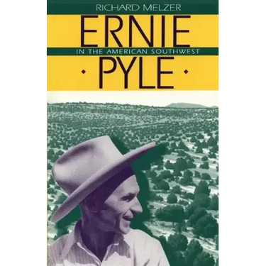 Ernie Pyle in the American Southwest