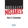 Brilliant Mistakes: Finding Success on the Far Side of Failure