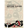 Before Sufism: Early Islamic Renunciant Piety
