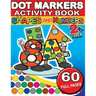 Dot Markers Activity Book Shapes and Numbers: 60 Full Coloring Pages Simple Guided Big Dots With Shapes, Objects and Numbers - Playful Learning For To
