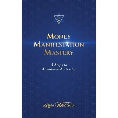 Money Manifestation Mastery: 5 Steps To Abundance Activation