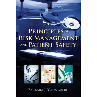 Principles of Risk Management and Patient Safety