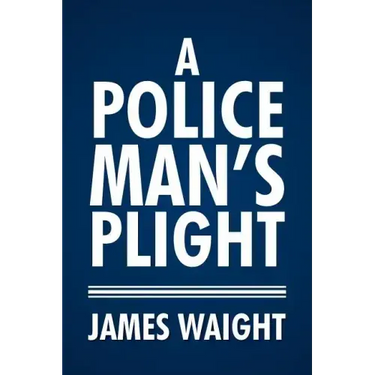 A Policeman's Plight