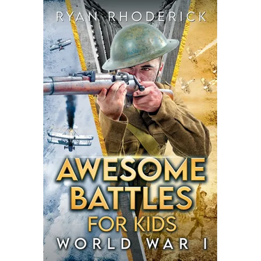 Awesome Battles for Kids: World War I
