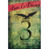 Love and Decay, Volume Six