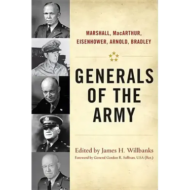 Generals of the Army: Marshall, Macarthur, Eisenhower, Arnold, Bradley