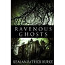 Ravenous Ghosts