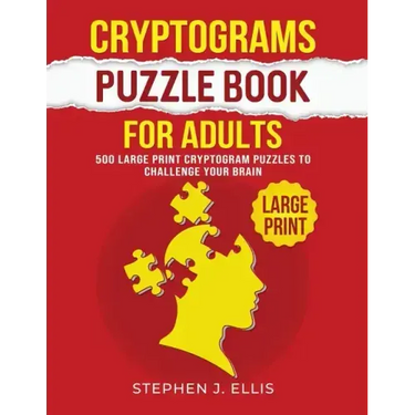 Cryptograms Puzzle Book For Adults - 500 Large Print Cryptogram Puzzles To Challenge Your Brain