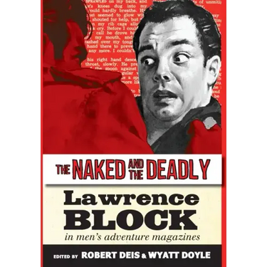 The Naked and the Deadly: Lawrence Block in Men's Adventure Magazines