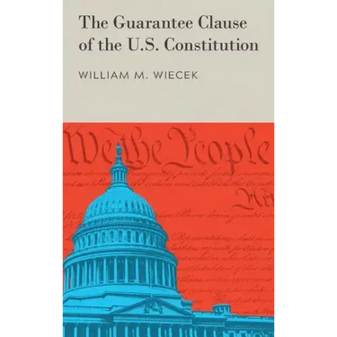 The Guarantee Clause of the U.S. Constitution (1972)