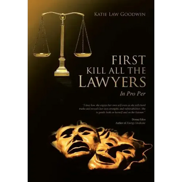 First Kill All the Lawyers: In Pro Per