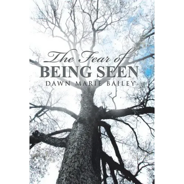 The Fear of Being Seen