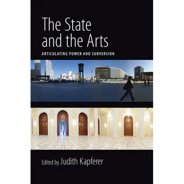 The State and the Arts: Articulating Power and Subversion