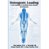 Osteogenic Loading: A New Modality To Facilitate Bone Density Development