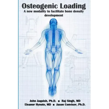 Osteogenic Loading: A New Modality To Facilitate Bone Density Development