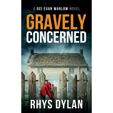 Gravely Concerned: A DCI Evan Warlow Crime Thriller