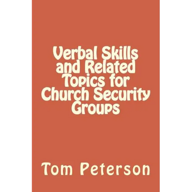 Verbal Skills and Related Topics for Church Security Groups