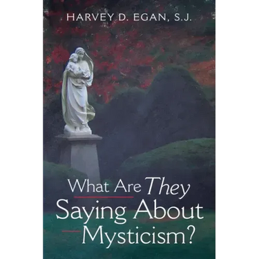What Are They Saying About Mysticism?