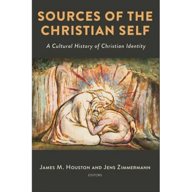 Sources of the Christian Self: A Cultural History of Christian Identity